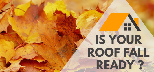 IS YOUR ROOF FALL READY